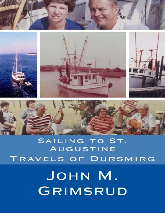 Sailing to St. Augustine: Travels of Dursmirg