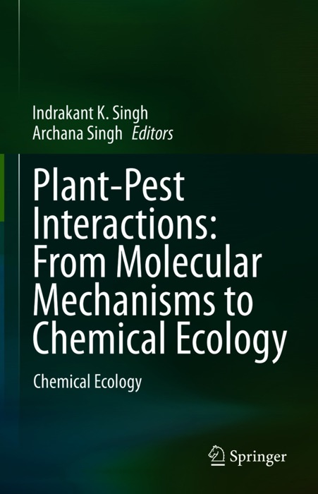 Plant-Pest Interactions: From Molecular Mechanisms to Chemical Ecology