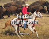 Great Rides of Today's Wild West - Mark Bedor