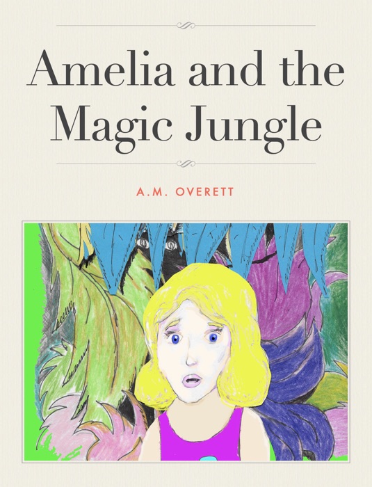 Amelia and the Magic Jungle