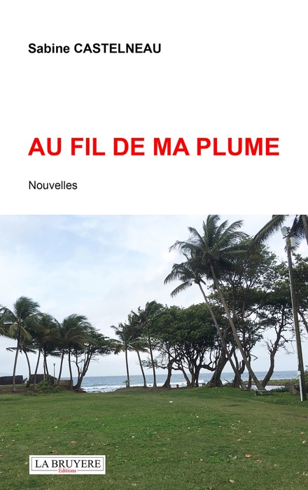 AU FIL DE MA PLUME