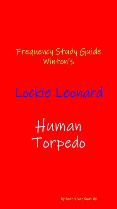Frequency Study Guide Winton's : Lockie Leonard, Human Torpedo