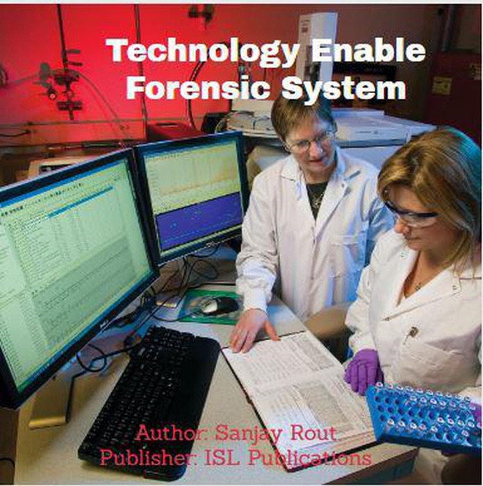 Technology Enable Forensic System