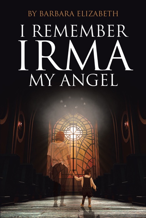 I Remember Irma My Angel