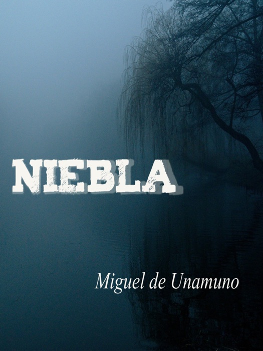 Download ~ Niebla. # By Miguel De Unamuno ~ EBook PDF Kindle EPub Free ...