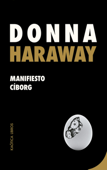 Manifiesto cíborg - Donna Haraway