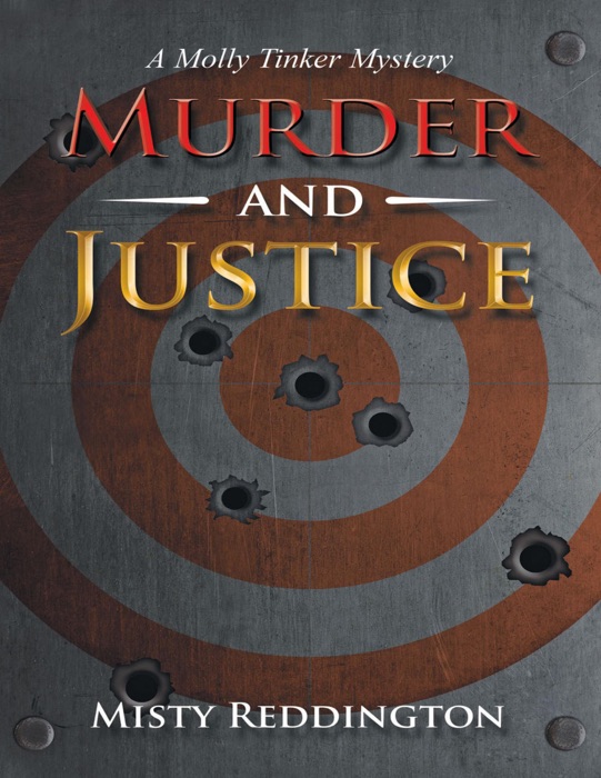 Murder and Justice: A Molly Tinker Mystery
