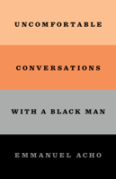 Emmanuel Acho - Uncomfortable Conversations With a Black Man artwork