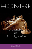 L'Iliade et l'Odyssée - Homère