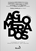 Aglomerados - Alê Magalhaes, Arzírio Cardoso, Bárbara Marca, Camila Santos, Guilherme Aniceto, JL Amaral, Juliana Umbelino, Juliane Araújo, Lilian Cardoso, Luã Ferreira, Lucas Luján, Mafê Probst, Manoel de Areia, Matheus o Brasileiro & Saulo Pessato