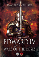 David Santiuste - Edward IV and the Wars of the Roses artwork