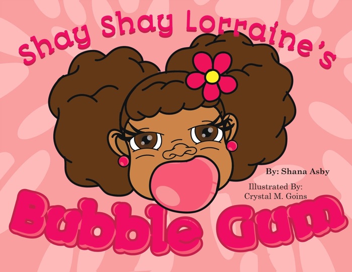 Shay Shay Lorraine's Bubblegum