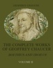 The Complete Works Of Geoffrey Chaucer : Boethius And Troilus, Volume II (Illustrated)