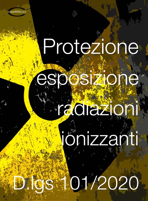Protezione radiazioni ionizzanti: D.Lgs. 101/2020