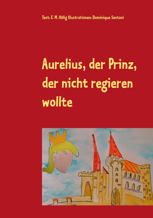 Aurelius, der Prinz, der nicht regieren wollte