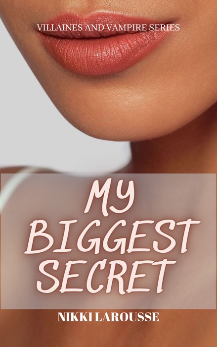 My Biggest Secret