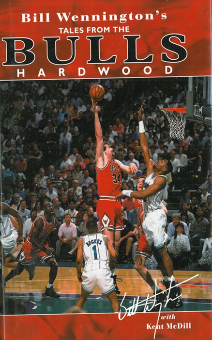 Bill Wennington's Tales From the Bulls Hardwood