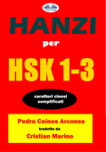 Hanzi Per HSK 1-3 - Pedro Ceinos Arcones