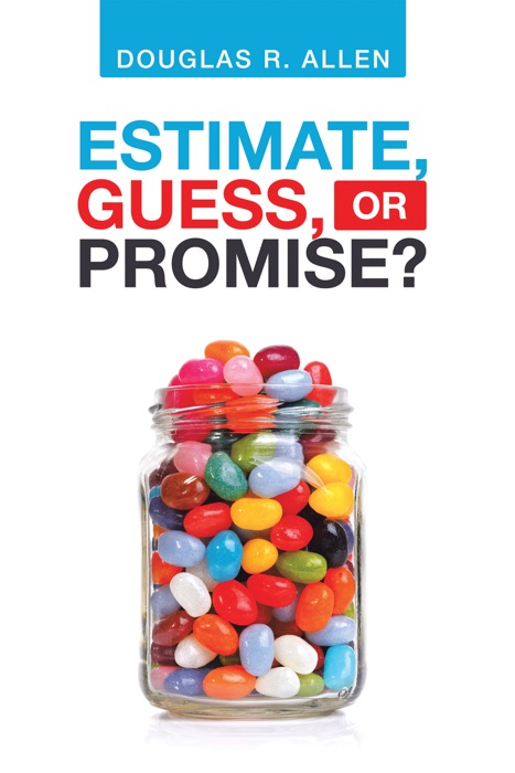 Estimate, Guess, or Promise?