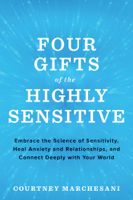 Courtney Marchesani - Four Gifts of the Highly Sensitive artwork