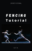 Fencing Tutorial - SU F. B.