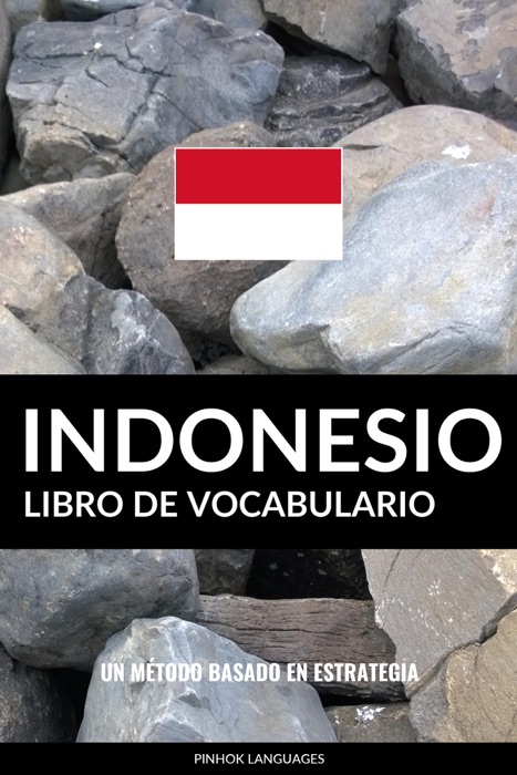Libro de Vocabulario Indonesio: Un Método Basado en Estrategia