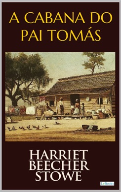 Capa do livro A Cabana do Pai Tomás de Harriet Beecher Stowe