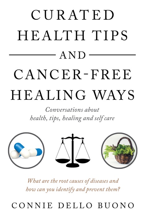 Curated Health Tips and Cancer-Free Healing Ways