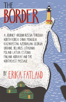 Erika Fatland & Kari Dickson - The Border - A Journey Around Russia artwork