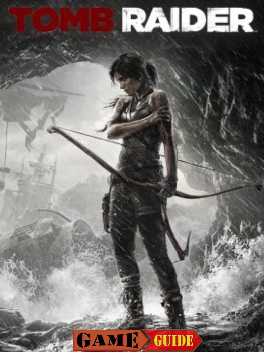 Tomb Raider Game Guide