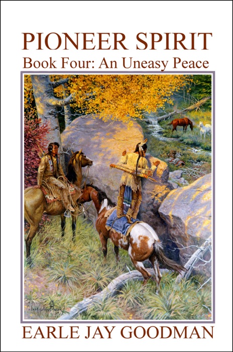 Pioneer Spirit: Book Four: An Uneasy Peace