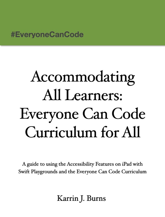 Accommodating All Learners: Everyone Can Code Curriculum for All