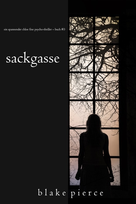 Sackgasse (Ein spannender Chloe Fine Psycho-Thriller – Buch 3)
