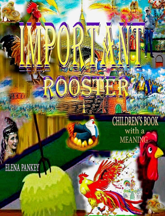 Important Rooster. Children's Book with a Meaning