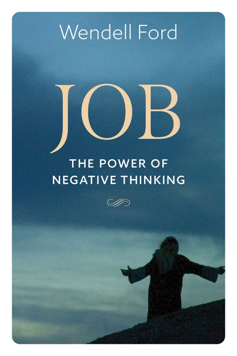 Job: The Power Of Negative Thinking