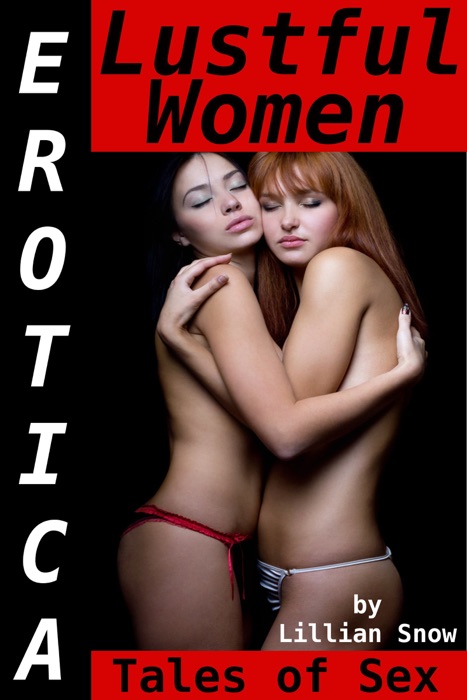 Erotica: Lustful Women, Tales of Sex