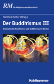 Der Buddhismus III - Manfred Hutter