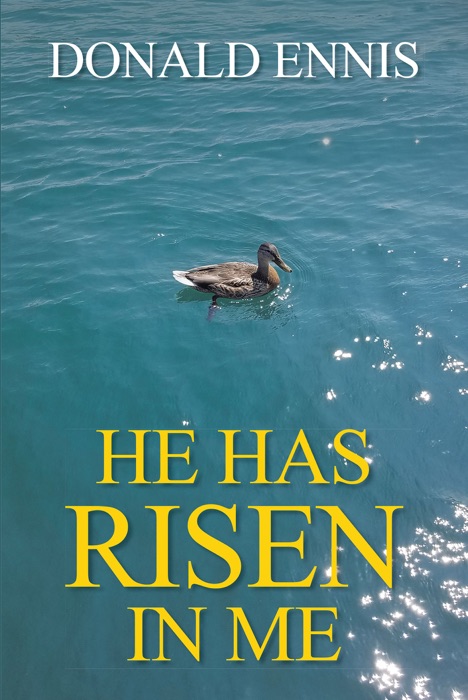 He Has Risen In Me