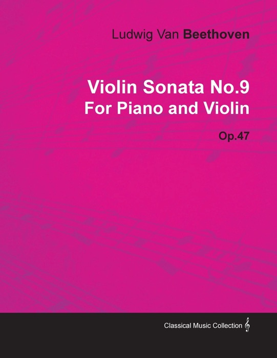 Violin Sonata - No. 9 - Op. 47 - For Piano and Violin