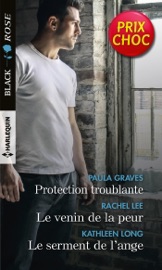 Protection troublante - Le venin de la peur - Le serment de l'ange