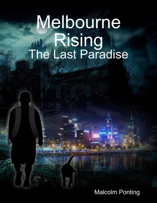 Melbourne Rising: The Last Paradise