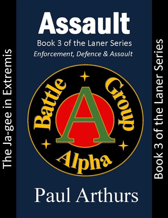 Assault: The Ja-gee In Extremis: Book 3 of the Laner Series