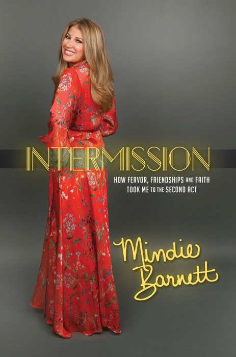 Intermission: How Fervor, Friendships and Faith Took Me to The Second Act