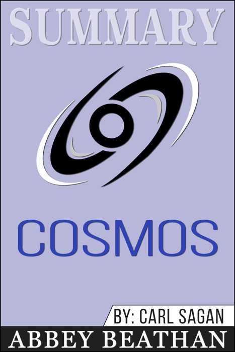 Summary of Cosmos by Carl Sagan