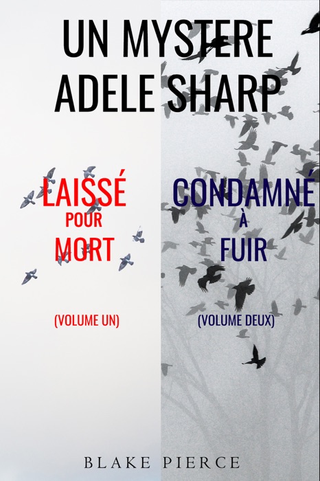 Pack mystère Adele Sharp : Laissé pour mort (tome 1) et Condamné à fuir (tome 2)