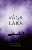 Våga läka - Om dissociation & Linnéa Regnlund