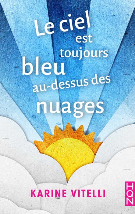 Le ciel est toujours bleu au-dessus des nuages