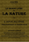 LE GRAND LIVRE DE LA NATURE OU L'APPOCALYPSE PHILOSOPHIQUE ET HERMÉTIQUE - Oswald Wirth