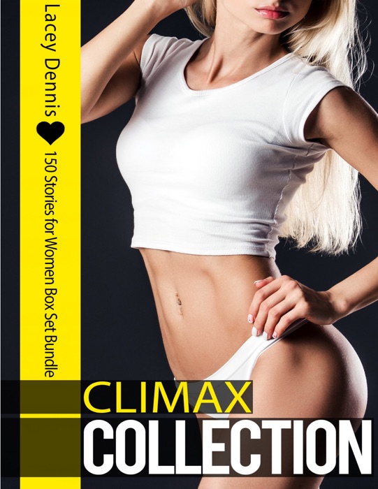 Climax Collection (150 Stories for Women Box Set Bundle)