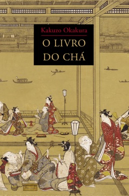 Capa do livro O Livro do Chá de Kakuzo Okakura